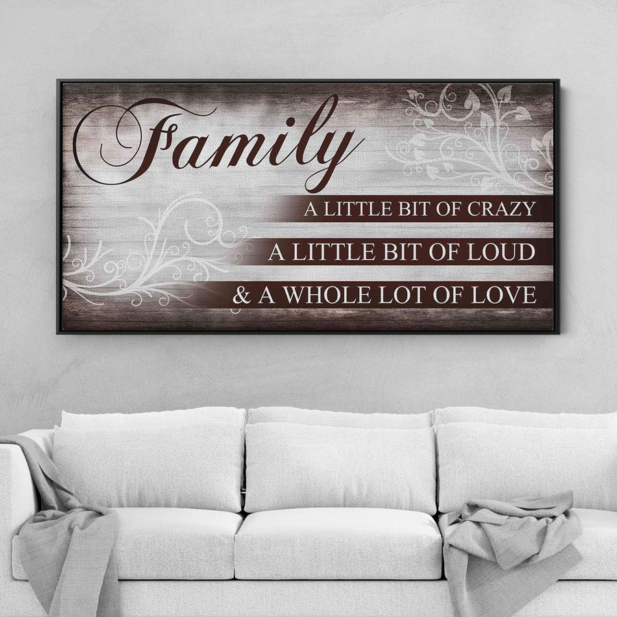 Family A Little Bit Of Crazy - Amazing Canvas Prints