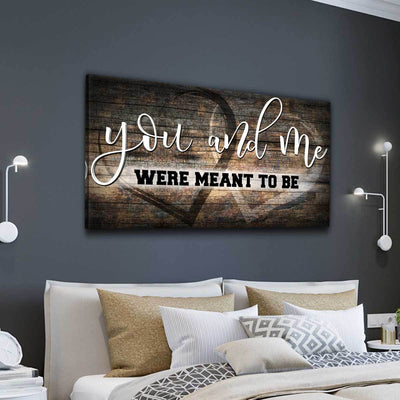 You and Me Were Meant to be V3 - Amazing Canvas Prints