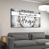 There's No Place Like Home - Amazing Canvas Prints