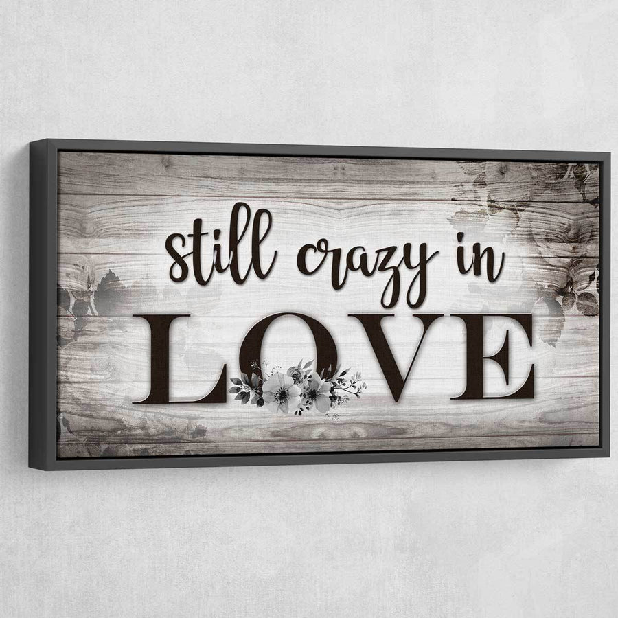 Still Crazy In Love - Amazing Canvas Prints