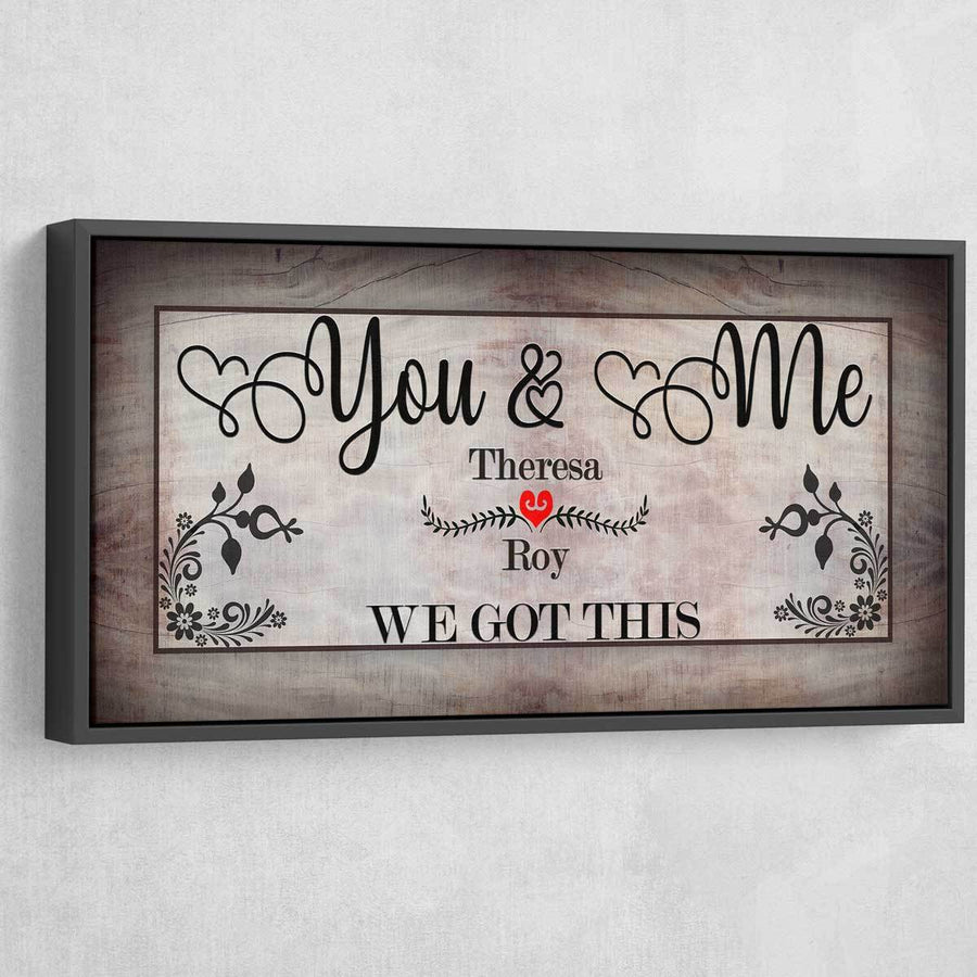 You And Me We Got This Personalized Canvas - Amazing Canvas Prints