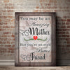 You May Be An Amazing Mother Canvas - Amazing Canvas Prints