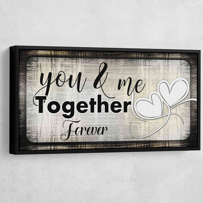 You And Me Together Forever - Amazing Canvas Prints