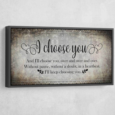 I Choose You - Amazing Canvas Prints