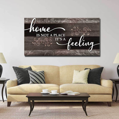 Home is a Feeling - Amazing Canvas Prints