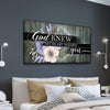 God Knew My Heart Needed You V2 - Amazing Canvas Prints