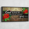 God Knew My Heart Needed You V3 - Amazing Canvas Prints