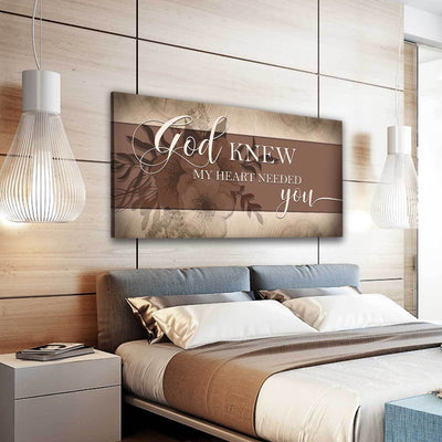 God Knew My Heart Needed You V4 - Amazing Canvas Prints