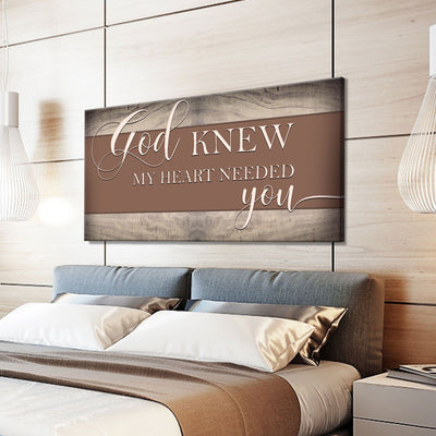 God Knew My Heart Needed You V5 - Amazing Canvas Prints